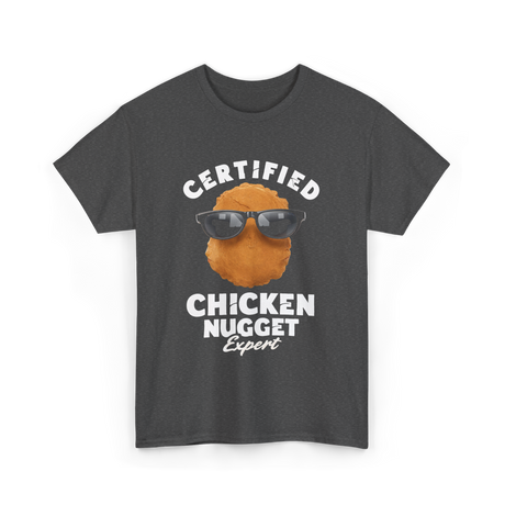 Certified Chicken Nugget Expert Chicken Nugget T-Shirt - Dark Heather