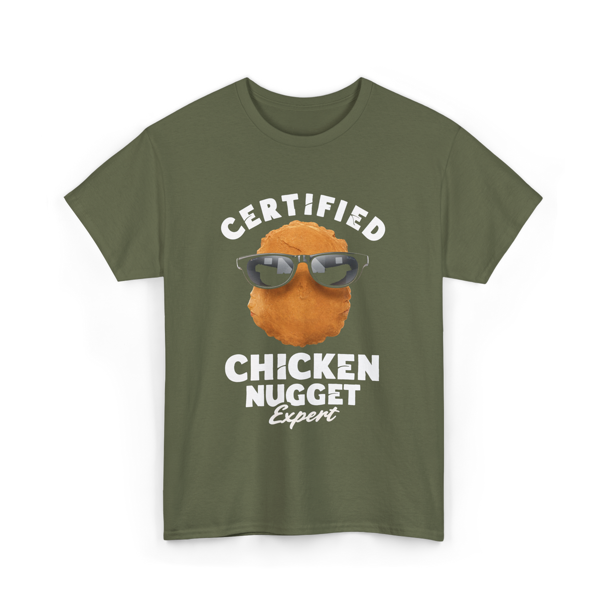 Certified Chicken Nugget Expert Chicken Nugget T-Shirt - Military Green