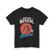 Certified Medical Assistant Medical T-Shirt - Black