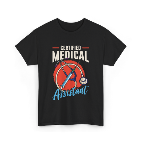 Certified Medical Assistant Medical T-Shirt - Black