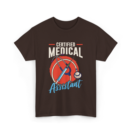 Certified Medical Assistant Medical T-Shirt - Dark Chocolate