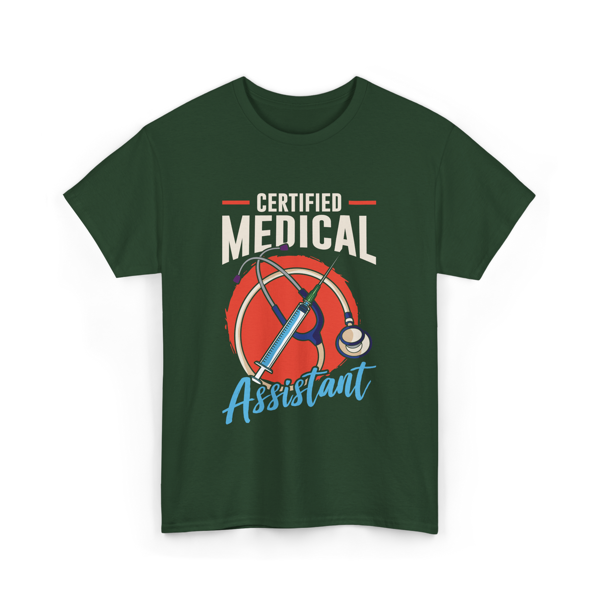 Certified Medical Assistant Medical T-Shirt - Forest Green