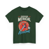 Certified Medical Assistant Medical T-Shirt - Forest Green