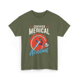 Certified Medical Assistant Medical T-Shirt - Military Green