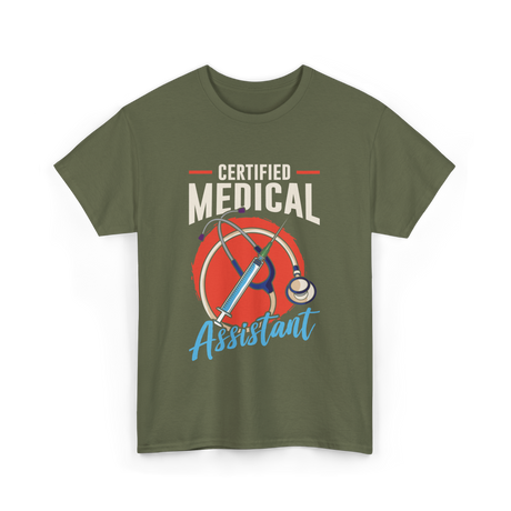 Certified Medical Assistant Medical T-Shirt - Military Green