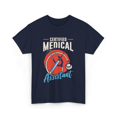 Certified Medical Assistant Medical T-Shirt - Navy