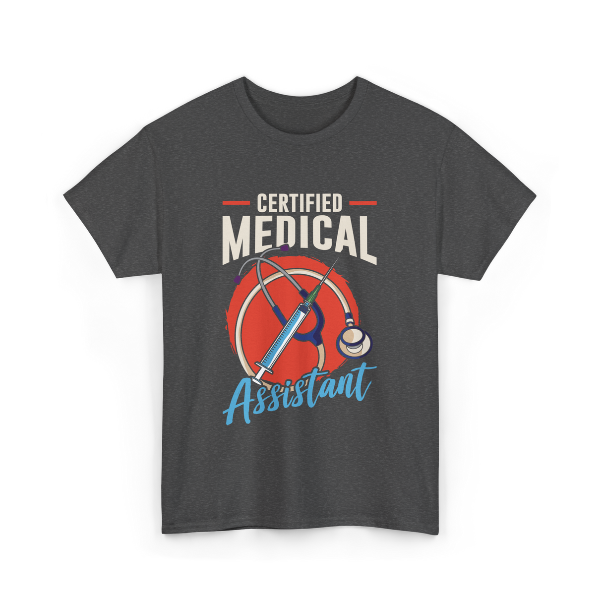 Certified Medical Assistant Medical T-Shirt - Dark Heather