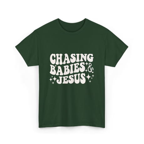 Chasing Babies And Jesus Christian T-Shirt - Forest Green