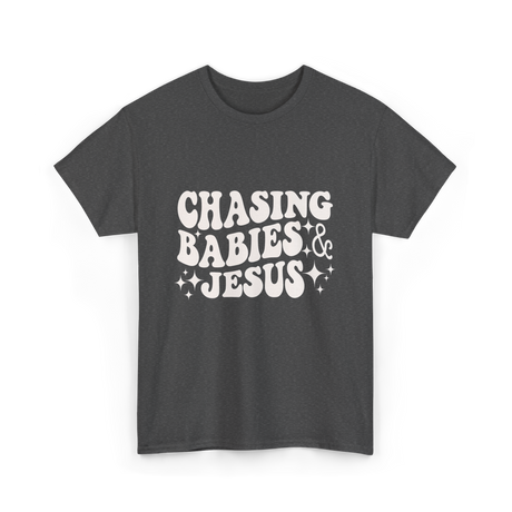 Chasing Babies And Jesus Christian T-Shirt - Dark Heather