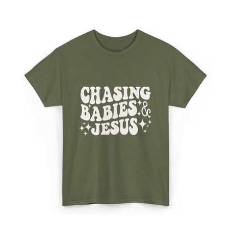 Chasing Babies And Jesus Christian T-Shirt - Military Green