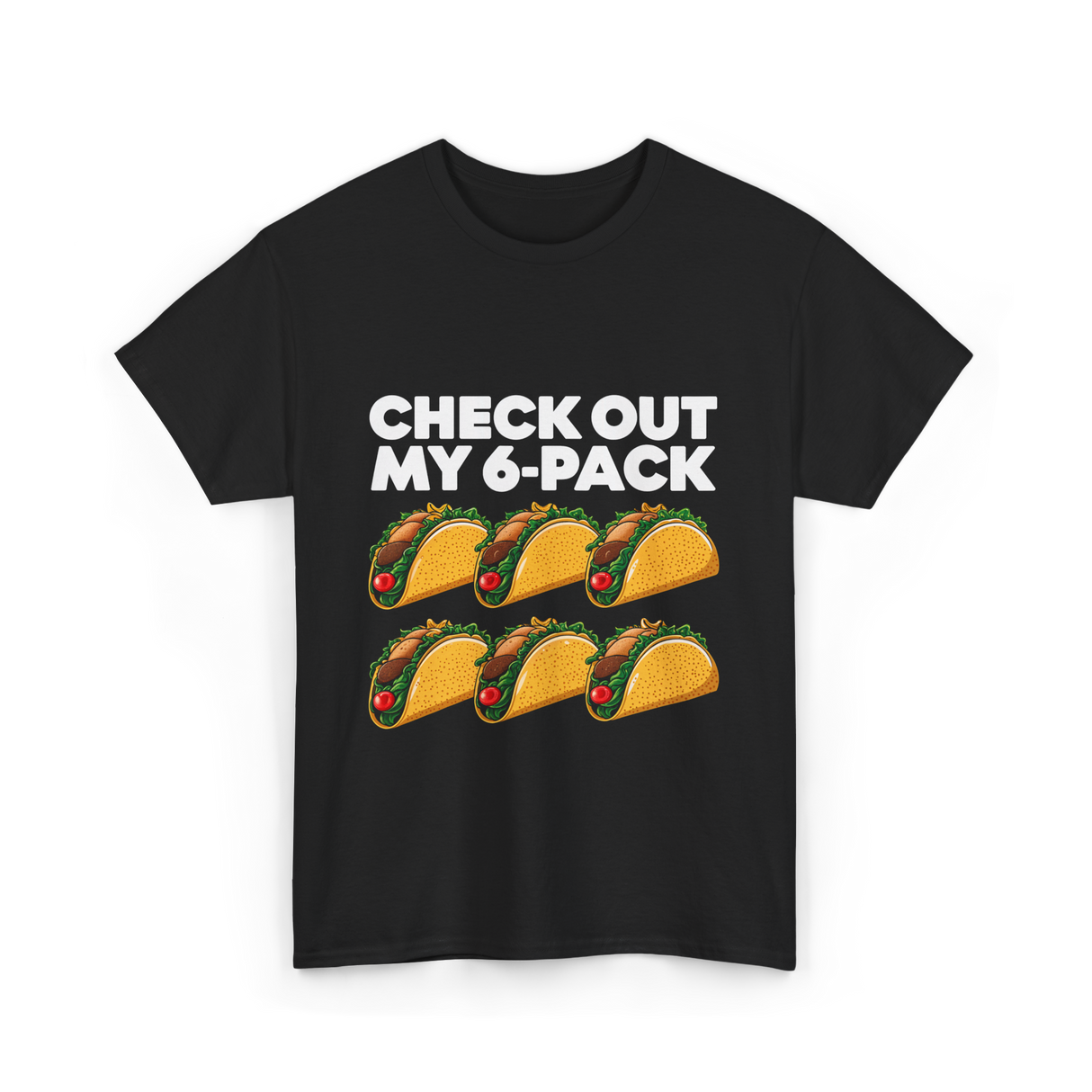 Check Out My 6 Pack Taco T-Shirt - Black