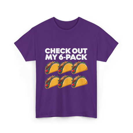 Check Out My 6 Pack Taco T-Shirt - Purple