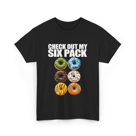 Check Out My Six Pack Donut T-Shirt - Black