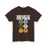 Check Out My Six Pack Donut T-Shirt - Dark Chocolate