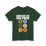 Check Out My Six Pack Donut T-Shirt - Forest Green