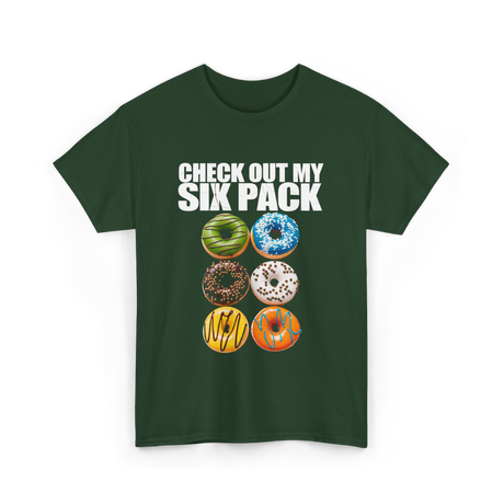 Check Out My Six Pack Donut T-Shirt - Forest Green