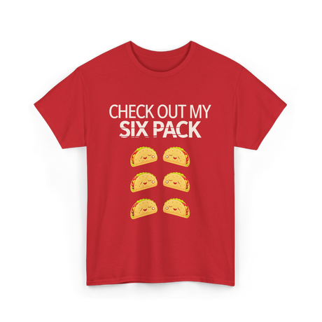 Check Out My Six Pack Taco T-Shirt - Red