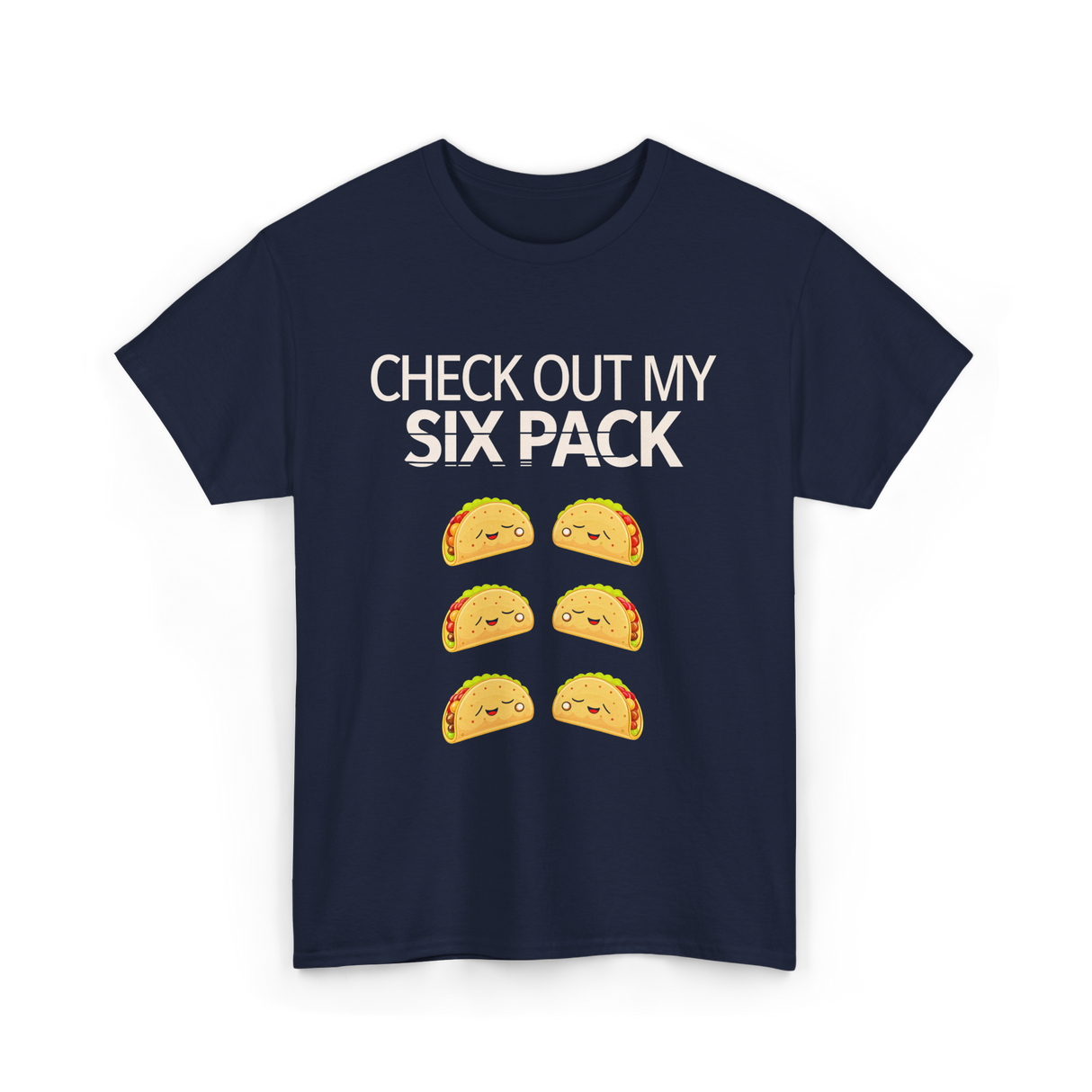 Check Out My Six Pack Taco T-Shirt - Navy