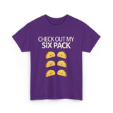 Check Out My Six Pack Taco T-Shirt - Purple