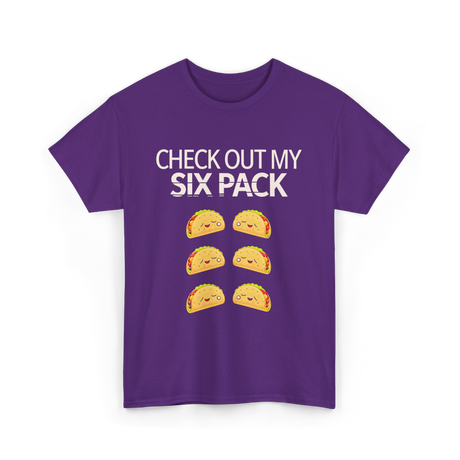 Check Out My Six Pack Taco T-Shirt - Purple