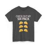 Check Out My Six Pack Taco T-Shirt - Dark Heather