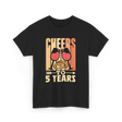 Cheers To 5 Years Anniversary T-Shirt - Black