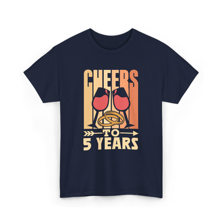 Cheers To 5 Years Anniversary T-Shirt - Navy