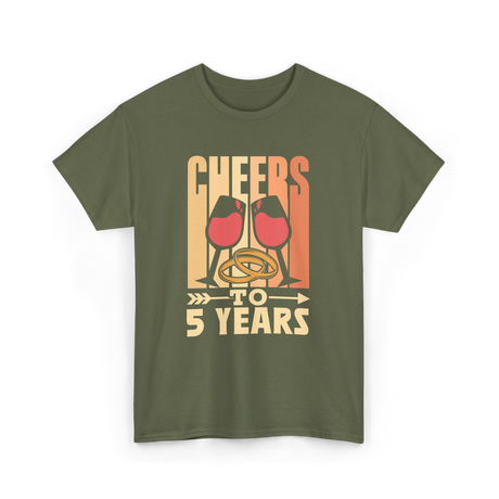 Cheers To 5 Years Anniversary T-Shirt - Military Green