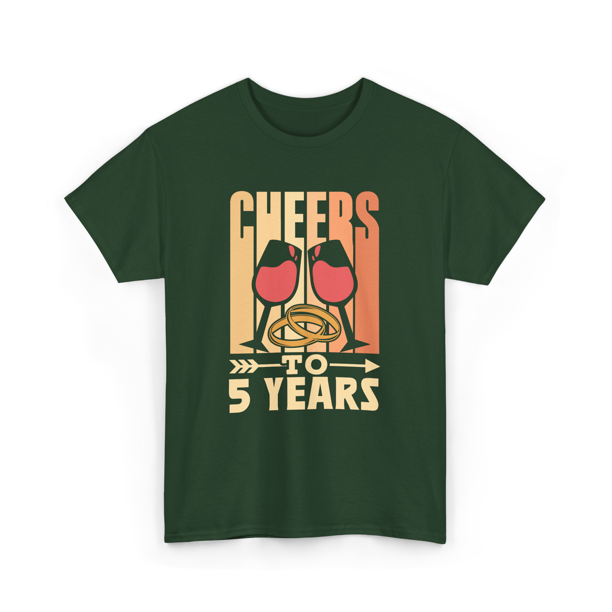 Cheers To 5 Years Anniversary T-Shirt - Forest Green