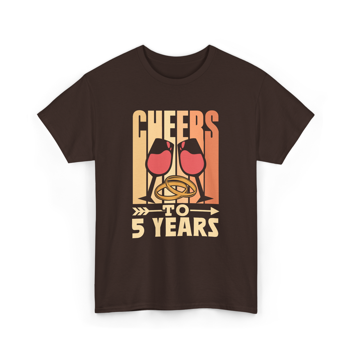 Cheers To 5 Years Anniversary T-Shirt - Dark Chocolate