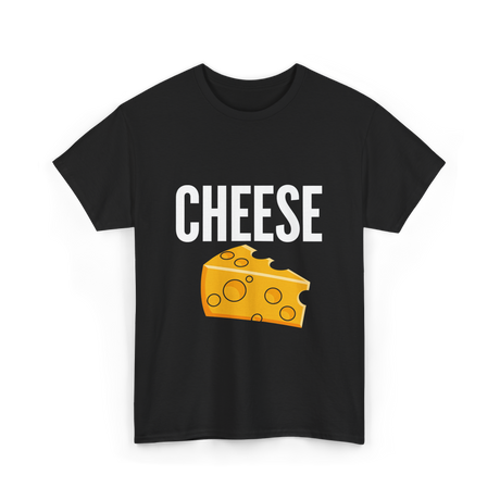 Cheese Cheese Lovers Foodies T-Shirt - Black