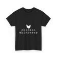 Chicken Whisperer Chicken Farming T-Shirt - Black