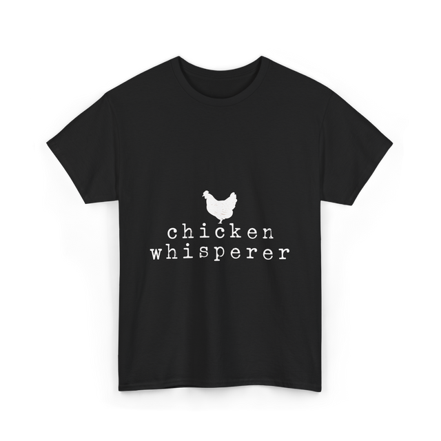 Chicken Whisperer Chicken Farming T-Shirt - Black