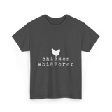 Chicken Whisperer Chicken Farming T-Shirt - Dark Heather