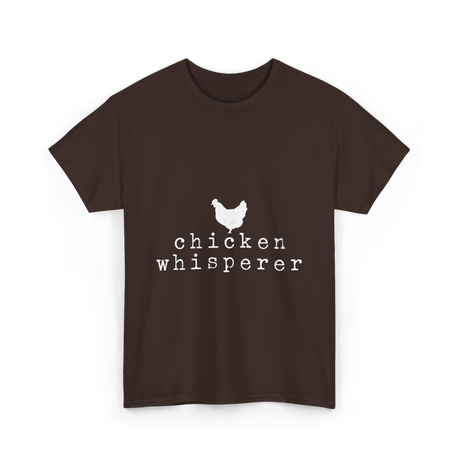 Chicken Whisperer Chicken Farming T-Shirt - Dark Chocolate