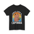 Chill Like A Capybara Capybaras T-Shirt - Black