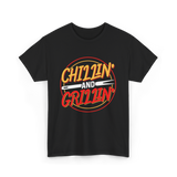 Chillin' And Grillin' Barbecue Grilling T-Shirt - Black