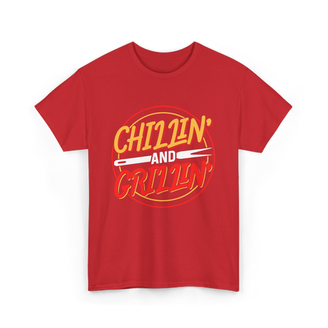 Chillin' And Grillin' Barbecue Grilling T-Shirt - Red