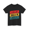 Chillin' Grillin' Refillin' BBQ T-Shirt - Black