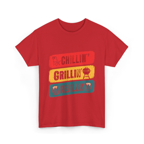 Chillin' Grillin' Refillin' BBQ T-Shirt - Red