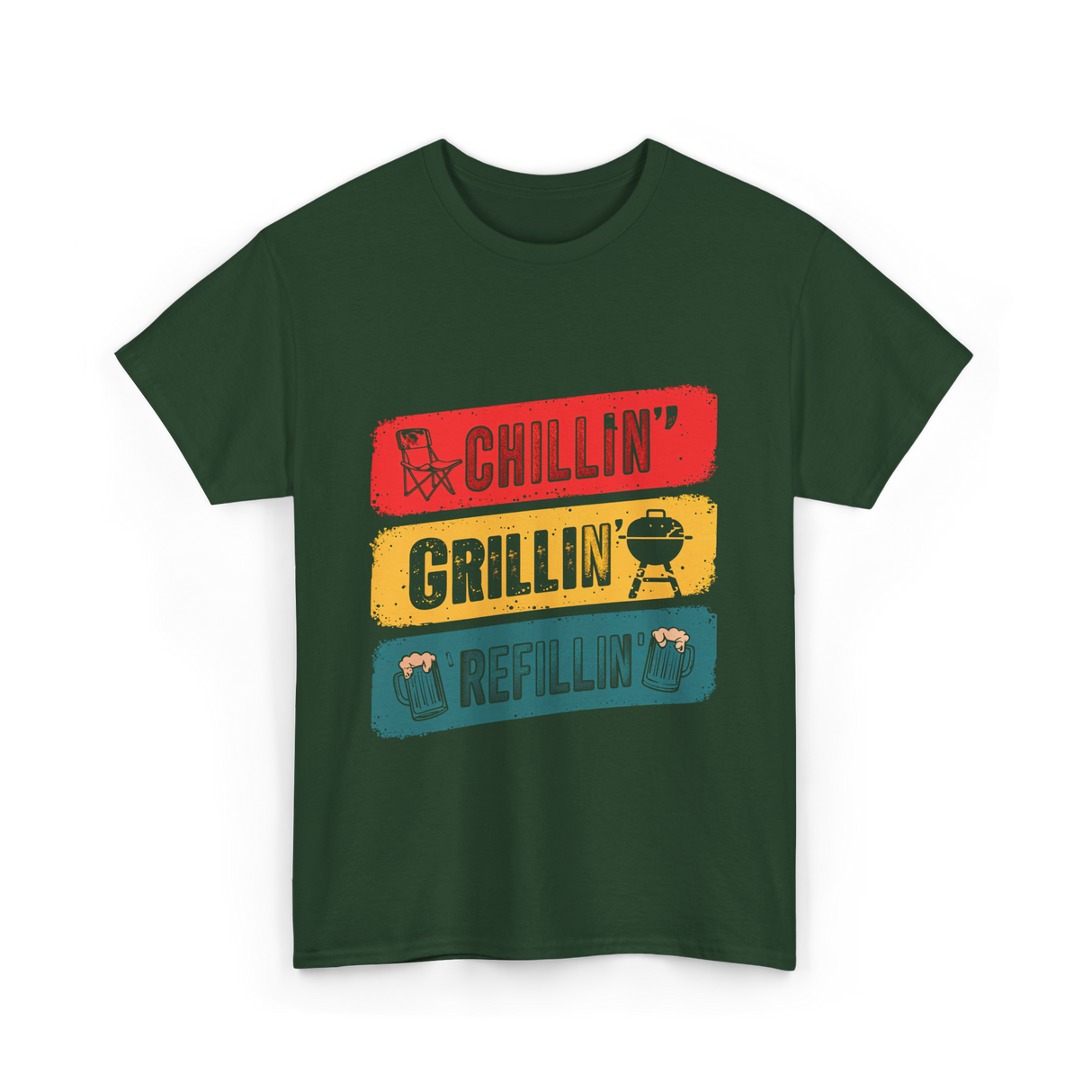 Chillin' Grillin' Refillin' BBQ T-Shirt - Forest Green