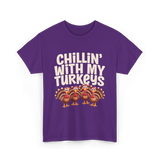 Chillin With My Turkeys Thanksgiving T-Shirt - Purple