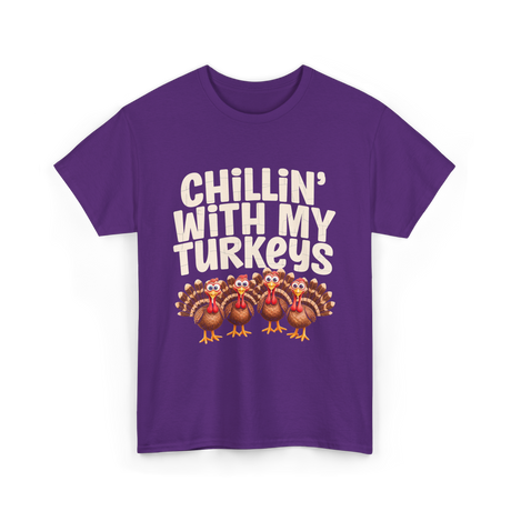 Chillin With My Turkeys Thanksgiving T-Shirt - Purple