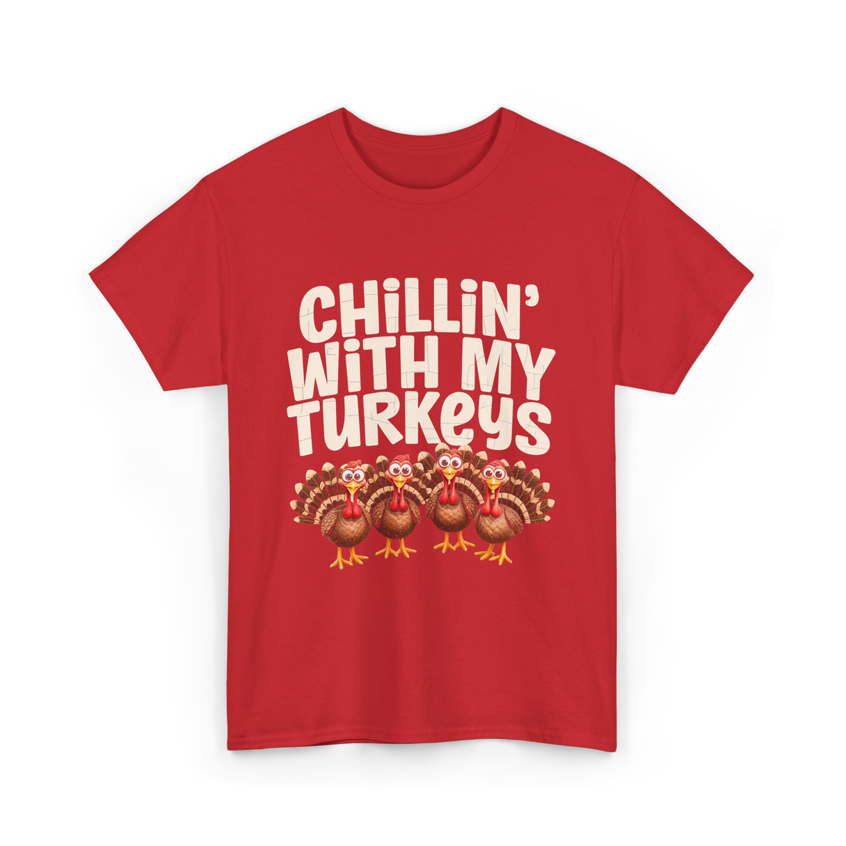 Chillin With My Turkeys Thanksgiving T-Shirt - Red