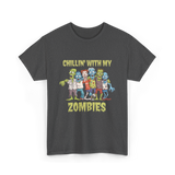 Chillin With My Zombies Halloween T-Shirt - Dark Heather