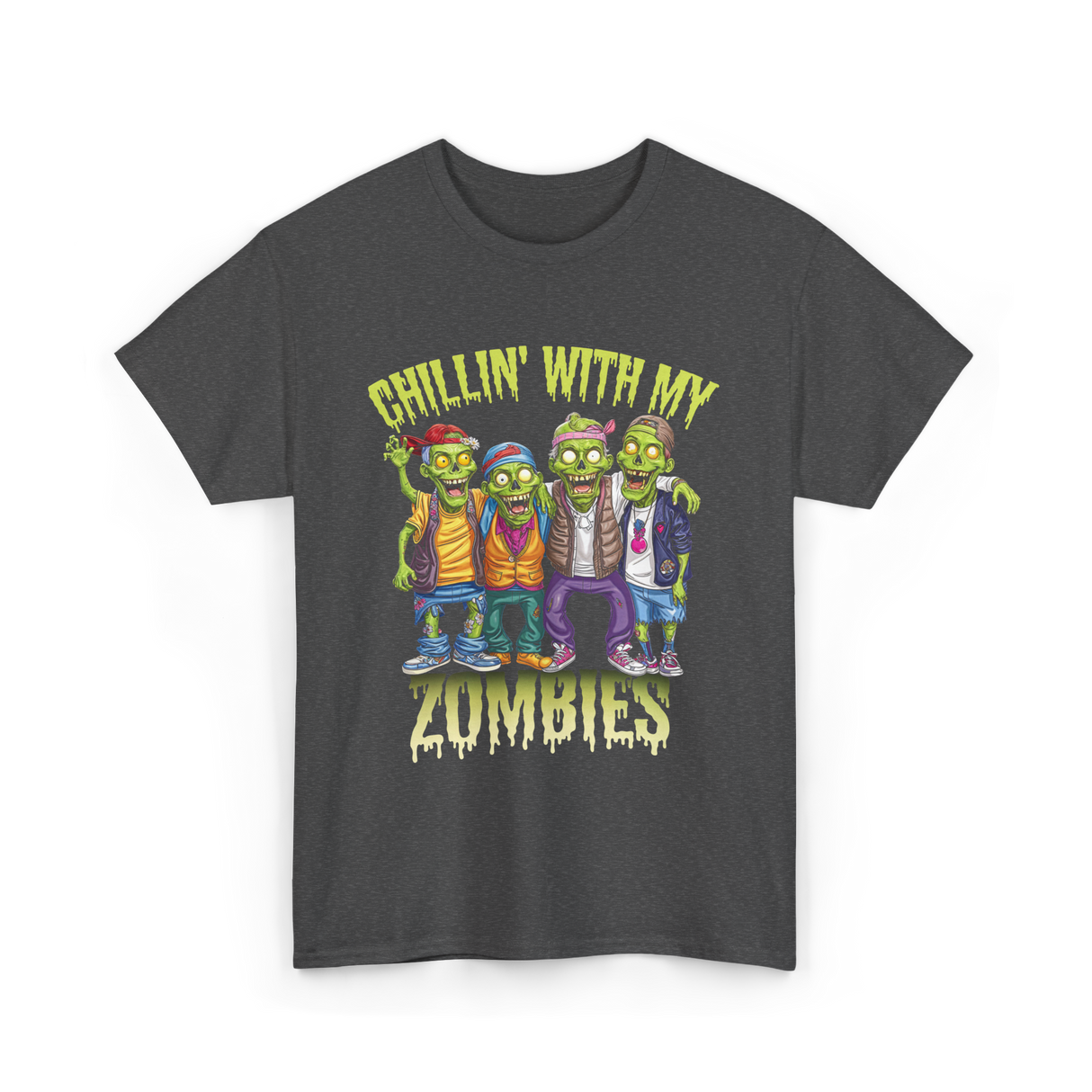 Chillin with my Zombies Halloween T-Shirt - Dark Heather