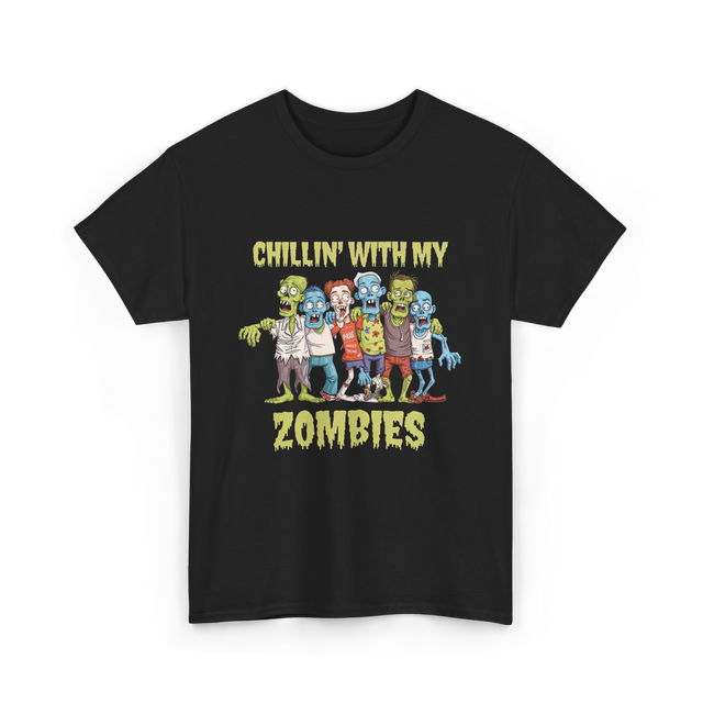 Chillin With My Zombies Halloween T-Shirt - Black