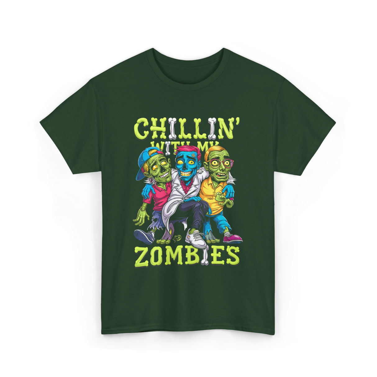 Chillin With My Zombies Halloween T-Shirt - Forest Green