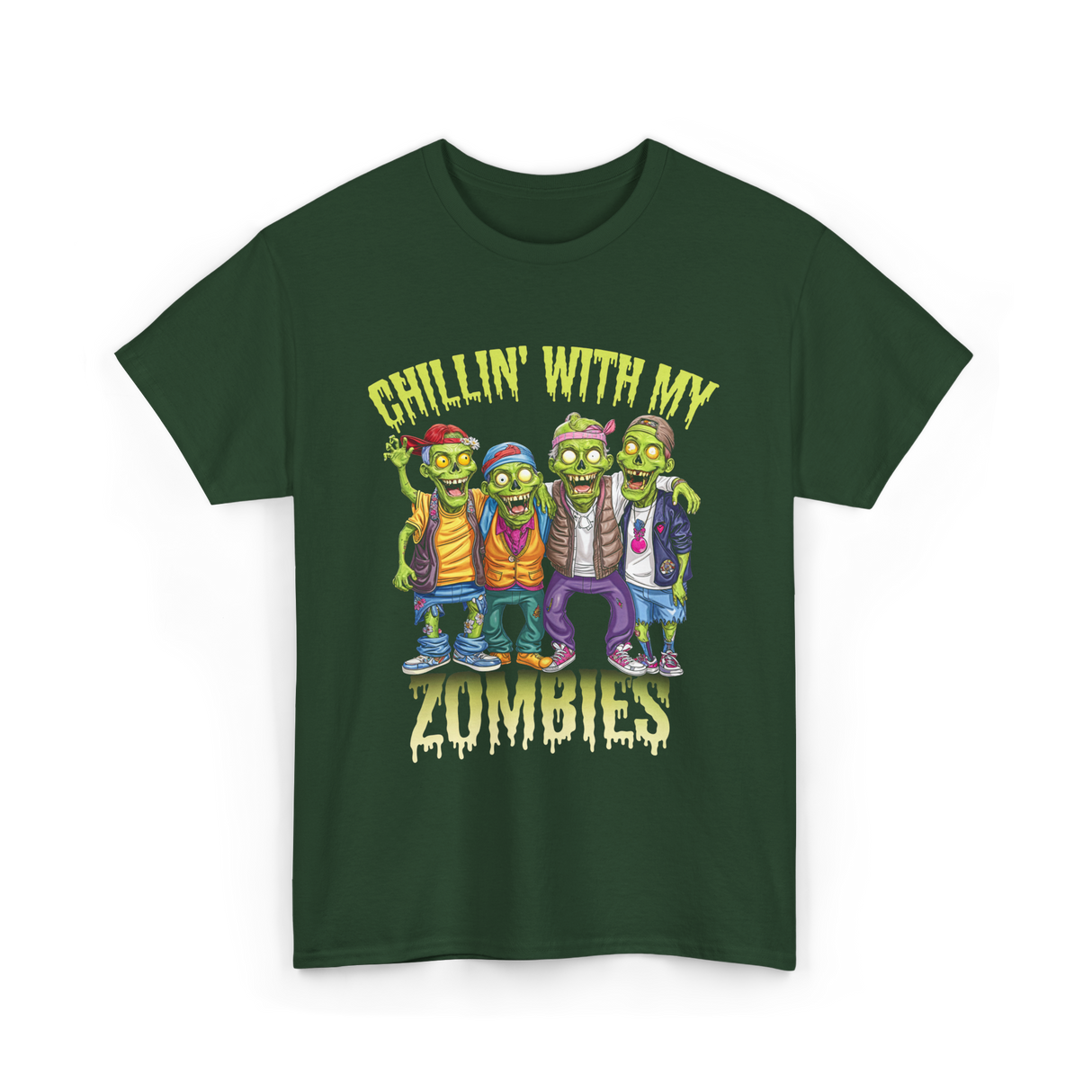 Chillin with my Zombies Halloween T-Shirt - Forest Green