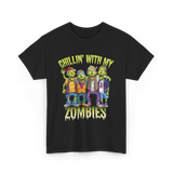 Chillin with my Zombies Halloween T-Shirt - Black